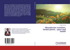 Copertina di Macedonian nutrition, herbal plants , sport and health