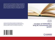 Copertina di Location of STATCOM in long AC transmission line system