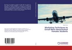 Copertina di Marketing Techniques to Enroll More Aeronautical Females Students
