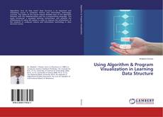 Buchcover von Using Algorithm & Program Visualization in Learning Data Structure