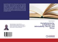 Buchcover von Complementarity, Jurisdiction and Admissibility: The ICC and Kenya