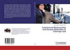 Copertina di Commercial Motorcycling and Poverty Reduction in Ushongo LGA