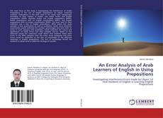 Copertina di An Error Analysis of Arab Learners of English in Using Prepositions