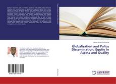 Copertina di Globalisation and Policy Dissemination; Equity in Access and Quality