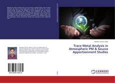 Copertina di Trace Metal Analysis in Atmospheric PM & Source Apportionment Studies