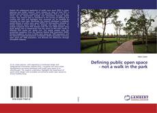 Copertina di Defining public open space - not a walk in the park