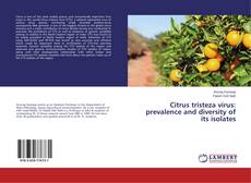 Copertina di Citrus tristeza virus: prevalence and diversity of its isolates