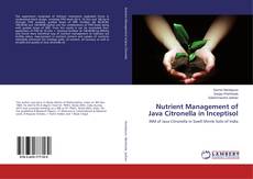 Bookcover of Nutrient Management of Java Citronella in Inceptisol