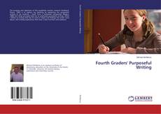 Copertina di Fourth Graders' Purposeful Writing