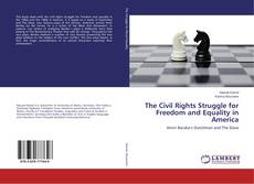 Copertina di The Civil Rights Struggle for Freedom and Equality in America