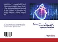 Couverture de Design FLC for Dual Sensors Cardiac Pacemaker in Bradycardia at Rest