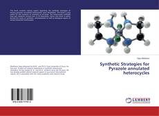 Buchcover von Synthetic Strategies for Pyrazole annulated heterocycles
