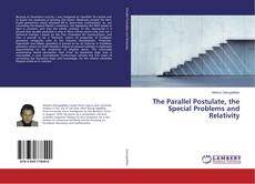 Copertina di The Parallel Postulate, the Special Problems and Relativity