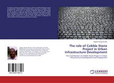 Copertina di The role of Cobble Stone Project in Urban Infrastructure Development