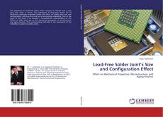 Buchcover von Lead-Free Solder Joint’s Size and Configuration Effect