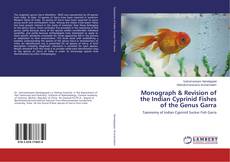 Copertina di Monograph & Revision of the Indian Cyprinid Fishes of the Genus Garra