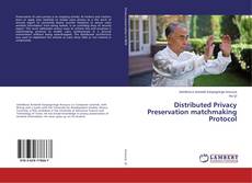 Copertina di Distributed Privacy Preservation matchmaking Protocol