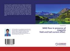 Copertina di MHD flow in presence of magnetic field and hall current effect