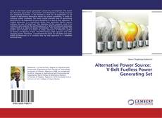 Buchcover von Alternative Power Source: V-Belt Fuelless Power Generating Set