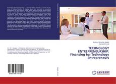 Buchcover von TECHNOLOGY ENTREPRENEURSHIP: Financing for Technology Entrepreneurs