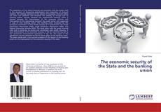 Copertina di The economic security of the State and the banking union