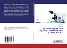Copertina di Intracellular Apoptotic signaling molecules in oral dysplasia and SCC