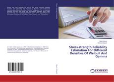 Copertina di Stress-strength Reliability Estimation For Different Densities Of Weibull And Gamma