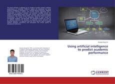 Buchcover von Using artificial intelligence to predict academic performance