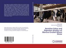 Copertina di Nutritive Value and Digestion Kinetics of Manure Ensiled Wheat Straw