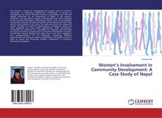 Copertina di Women’s Involvement in Community Development: A Case Study of Nepal