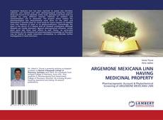 Buchcover von ARGEMONE MEXICANA LINN HAVING MEDICINAL PROPERTY