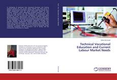 Copertina di Technical Vocational Education and Current Labour Market Needs