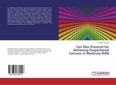 Copertina di Fair Mac Protocol for Achieving Proportional Fairness in Multirate WSN