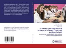 Couverture de Marketing Strategies that Influence Student Choice of College School
