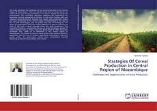 Buchcover von Strategies Of Cereal Production in Central Region of Mozambique