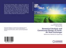 Buchcover von Numerical Analysis and Constructal Design of Earth-Air Heat Exchanger
