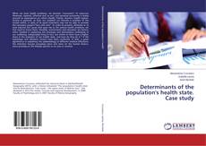 Copertina di Determinants of the population's health state. Case study