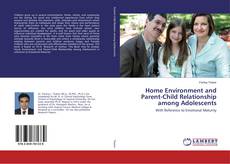 Copertina di Home Environment and Parent-Child Relationship among Adolescents