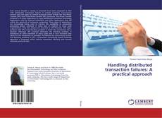 Portada del libro de Handling distributed transaction failures: A practical approach