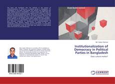 Copertina di Institutionalization of Democracy in Political Parties in Bangladesh