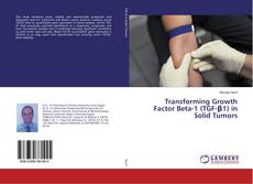 Bookcover of Transforming Growth Factor Beta-1 (TGF-β1) in Solid Tumors
