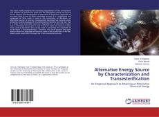 Copertina di Alternative Energy Source by Characterization and Transesterification