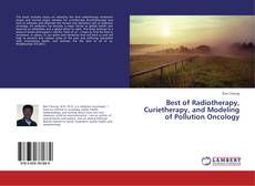 Copertina di Best of Radiotherapy, Curietherapy, and Modeling of Pollution Oncology
