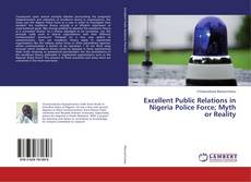 Copertina di Excellent Public Relations in Nigeria Police Force; Myth or Reality