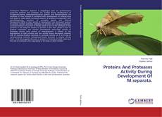 Copertina di Proteins And Proteases Activity During Development Of M.separata