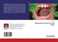 Copertina di Pigmented lesions of oral cavity