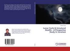 Buchcover von Lunar Cycle & Unnatural Deaths - A Prospective Study In Varanasi