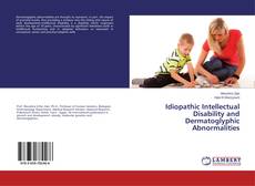 Buchcover von Idiopathic Intellectual Disability and Dermatoglyphic Abnormalities
