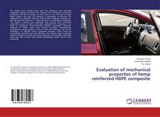 Buchcover von Evaluation of mechanical properties of hemp reinforced HDPE composite