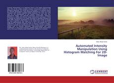 Portada del libro de Automated Intensity Manipulation Using Histogram Matching For 2D-Image